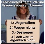 Warum Frauen sauer werden